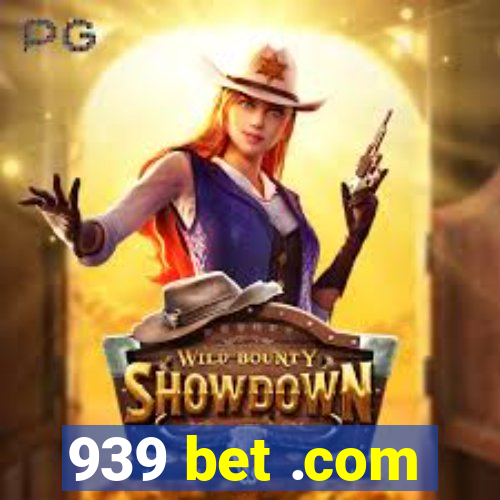 939 bet .com